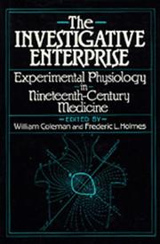 Cover of: The Investigative enterprise: experimental physiology in nineteenth-century medicine