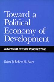 Cover of: Toward a Political Economy of Development: A Rational Choice Perspective (California Series on Social Choice and Political Economy)