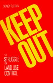 Cover of: Keep out: the struggle for land use control