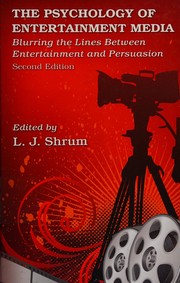 Cover of: The psychology of entertainment media by L. J. Shrum