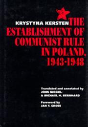 Cover of: The establishment of Communist rule in Poland, 1943-1948 by Krystyna Kersten