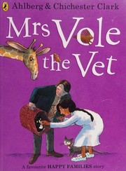 Cover of: Mrs Vole the Vet by Allan Ahlberg, Emma Chichester Clark