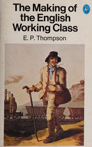 Cover of: The making of the English working class by E. P. Thompson