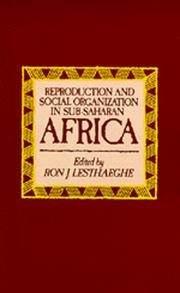 Cover of: Reproduction and social organization in Sub-Saharan Africa by edited by Ron J. Lesthaeghe.