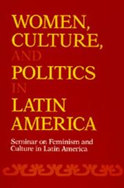 Cover of: Women, culture, and politics in Latin America by Seminar on Feminism and Culture in Latin America ; Emilie Bergmann ...[et al.].
