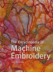 Cover of: Encyclopedia of Machine Embroidery by Val Holmes