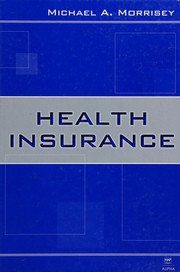 Cover of: Health Insurance by Michael A. Morrisey