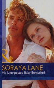 Cover of: His Unexpected Baby Bombshell by Soraya Lane