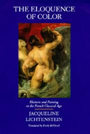 Cover of: The eloquence of color: rhetoric and painting in the French Classical Age