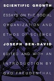 Cover of: Scientific growth: essays on the social organization and ethos of science
