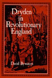 Cover of: Dryden in revolutionary England by David A. Bywaters