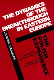 Cover of: The dynamics of the breakthrough in Eastern Europe: the Polish experience
