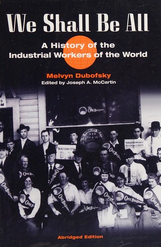 We shall be all by Melvyn Dubofsky