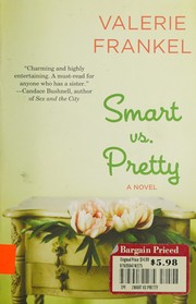 Cover of: Smart vs. Pretty: A Novel