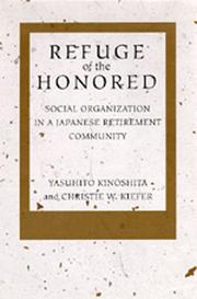 Cover of: Refuge of the honored: social organization in a Japanese retirement community