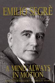 Cover of: A mind always in motion by Emilio Segrè