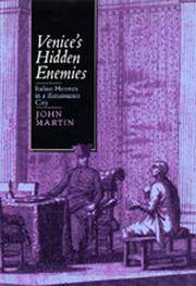 Cover of: Venice's hidden enemies: Italian heretics in a Renaissance city