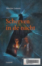 Cover of: Scherven in de nacht by Martine Letterie