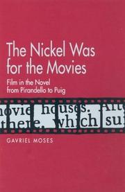 The nickel was for the movies by Gavriel Moses