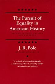 The pursuit of equality in American history by J. R. Pole