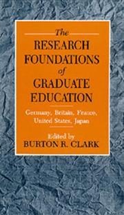 Cover of: The Research foundations of graduate education: Germany, Britain, France, United States, Japan