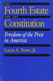 Cover of: The Fourth Estate and the Constitution by Lucas A. Powe Jr.