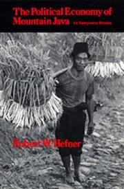 The political economy of mountain Java by Robert W. Hefner