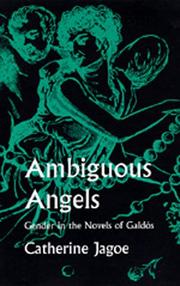 Cover of: Ambiguous angels: gender in the novels of Galdós