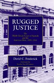 Cover of: Rugged justice: the Ninth Circuit Court of Appeals and the American West, 1891-1941