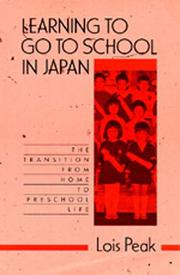 Learning to go to school in Japan by Lois Peak