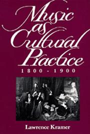 Cover of: Music as Cultural Practice, 1800-1900 (California Studies in 19th Century Music, No 8) by Lawrence Kramer