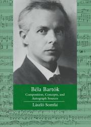Cover of: Béla Bartók: composition, concepts, and autograph sources
