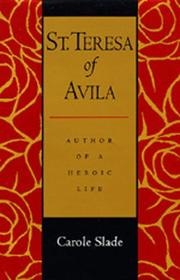 Cover of: St. Teresa of Avila: author of a heroic life