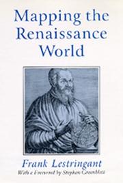 Cover of: Mapping the Renaissance world: the geographical imagination in the age of discovery