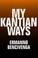 Cover of: My Kantian ways