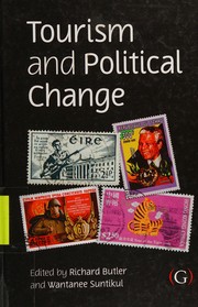 Tourism and Political Change by Richard Butler, Wantanee Suntikul