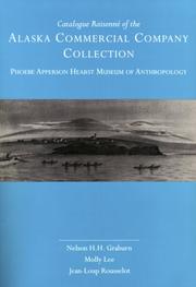 Catalogue raisonné of the Alaska Commercial Company Collection, Phoebe Apperson Hearst Museum of Anthropology by Nelson H. H. Graburn