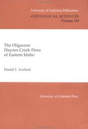 The Oligocene Haynes Creek Flora of eastern Idaho by Daniel I. Axelrod