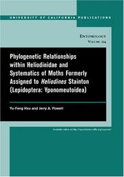 Cover of: Phylogenetic Relationships within Heliodinidae and Systematics of Moths Formerly Assigned to Heliodines Stainton (Lepidoptera: Yponomeutoidea) by Yu-Feng Hsu, Jerry A. Powell