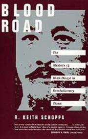 Cover of: Blood road: the mystery of Shen Dingyi in revolutionary China