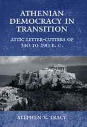 Cover of: Athenian democracy in transition: Attic letter-cutters of 340 to 290 B.C.