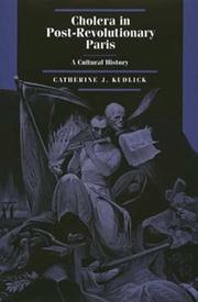 Cover of: Cholera in post-revolutionary Paris: a cultural history