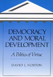 Cover of: Democracy and Moral Development by David L. Norton