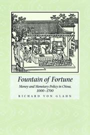 Cover of: Fountain of fortune: money and monetary policy in China, 1000-1700