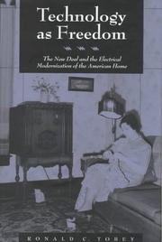 Cover of: Technology as freedom: the New Deal and the electrical modernization of the American home