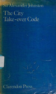The city take-over code by Johnston, Alexander Sir