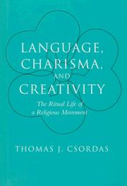 Language, charisma, and creativity by Thomas J. Csordas