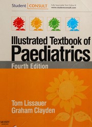 Cover of: Illustrated textbook of paediatrics by Tom Lissauer
