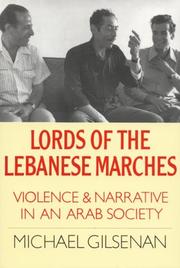 Cover of: Lords of the Lebanese marches: violence and narrative in an Arab society