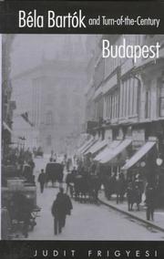 Cover of: Béla Bartók and turn-of-the century Budapest